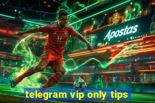 telegram vip only tips